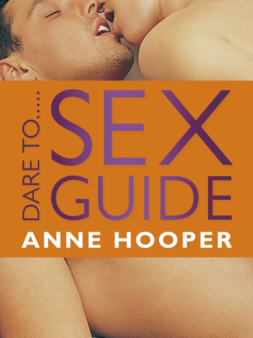 Title details for Dare to...Sex Guide by Anne Hooper - Available